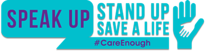Speak Up Stand Up Save a Life
